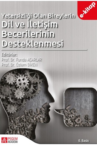 Yetersizliği Olan Bireylerin Dil Ve İletişim Becerilerinin Destek