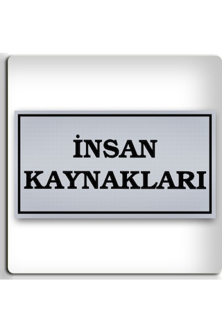 İnsan Kaynakları - Yönlendirme Levhası - Kendinden Yapışkanlı Metalik Gümüş Gri Tabela 8x15 Cm