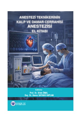 Anestezi Teknikerinin Kalp Ve Damar Cerrahisi Anestezisi El Kitabı