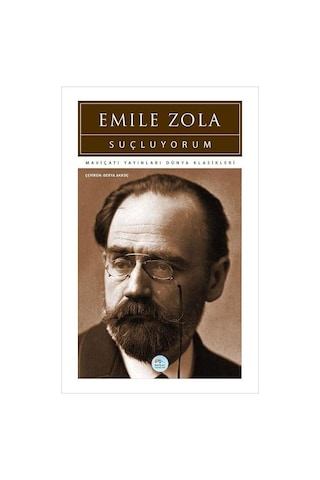 Suçluyorum - Emile Zola - Mavi Çatı Yayınları