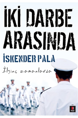 İki Darbe Arasında: İlginç Zamanlarda