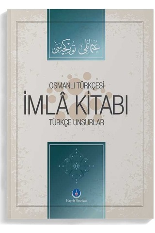 Osmanlıca İmla Kitabı Türkçe Unsurlar