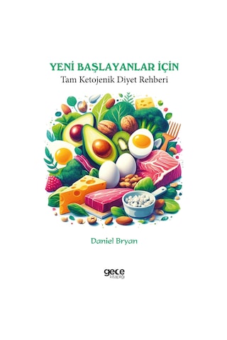 Yeni Başlayanlar İçin Tam Ketojenik Diyet Rehberi