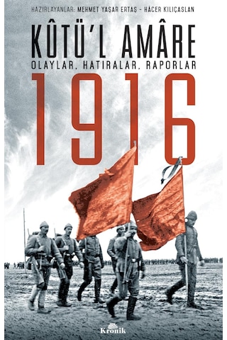 Kutü'l Amare 1916: Olaylar, Hatıralar, Raporlar Antrasit