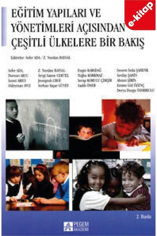 Eğitim Yapıları Ve Yönetimleri Açısından Çeşitli Ülkelere Bakış E