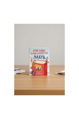 Timaş Çocuk Kitap Kurdu Olmak İstemeyen Maya - Anıl Basılı