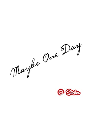 Belki Bir Gün, Maybe One Day Oto Sticker Araba Sticker (357401617)