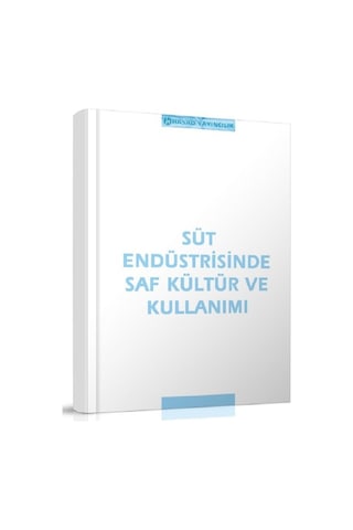 Süt Endüstrisinde Saf Kültür ve Kullanımı Kitabı