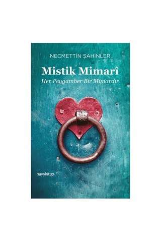 Mimari Tasarımlar: Mistik Unsurlar Ve Anlamları