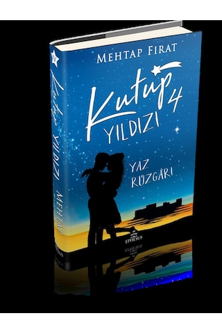 Kutup Yıldızı 4: Yaz Rüzgarı Ciltli - Mehtap Fırat - Ephesus Yayınları