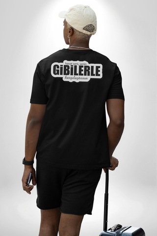 Hayat Seni, Senin Gibilerle Karşılaştırsın Yazılı Pamuklu Unisex Oversize Sırt Dijital Baskılı Siyah T-shirt Siyah