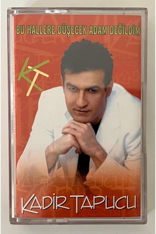 Kadir Tapucu Bu Hallere Düşecek Adam Değildim Kaset Orjnal Dönem Baskı Kaset