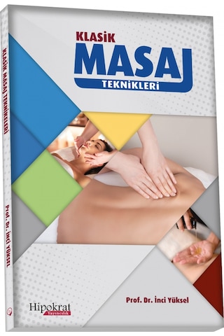 Klasik Masaj Teknikleri/İnci Yüksel Klasik Masaj Teknikleri/İnci Yüksel