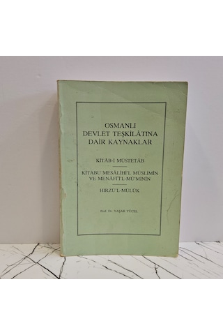 Osmanlı Devlet Teşkilatına Dair Kaynaklar Kitab-i Müstetab
