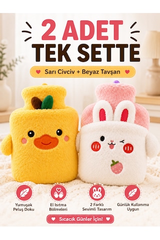 2'li Peluş Sıcak Su Torbası Seti Sarı Civciv Beyaz Tavşan Yumuşak Kılıflı Termofor Renkli