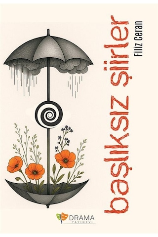 Başlıksız Şiirler / Filiz Ceran
