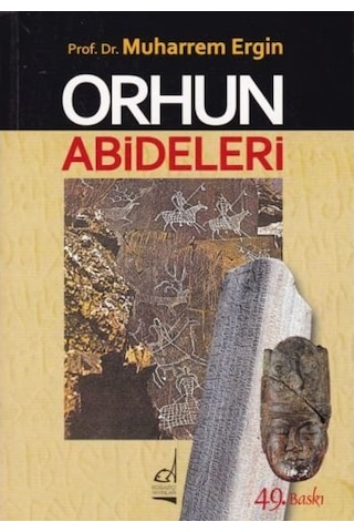 Orhun Abideleri - Muharrem Ergin - Boğaziçi Yayınları Orhun Abideleri - Muharrem Ergin - Boğaziçi Yayınları