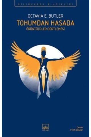 Tohumdan Hasada + Lilith İn Dölü: Xenogenesis Üçlemesi + Yakın