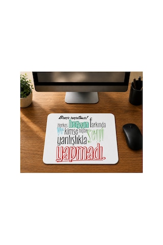 Bunu Unutma Herkes Herşeyin Farkında Baskılı Mousepad Bilgisayar Altlığı
