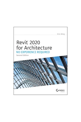 Revit 2020 For Architecture: No Experience Required