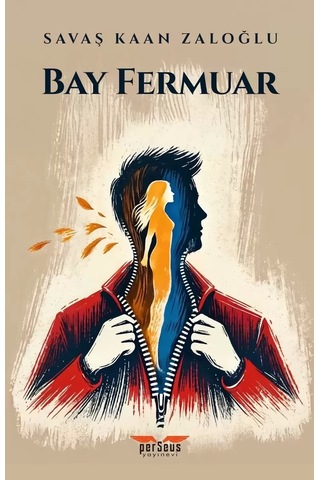 Bay Fermuar - Savaş Kaan Zaloğlu, Perseus Yayınevi,