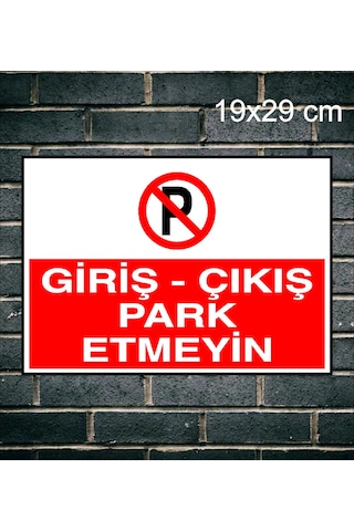 Giriş Çıkış Park Etmeyin Metal Uyarı Levhası