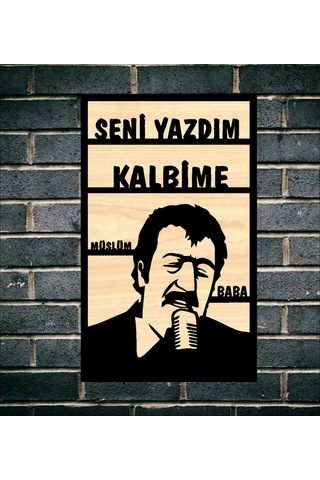 Müslüm Baba Seni Yazdım Kalbime Ahşap Duvar tablo