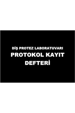 Diş Protez Laboratuvarı Protokol Kayıt Defteri