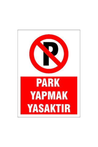 Park Yapmak Yasak, İsg Uyarı Levhası Park Yapmak Yasak, İsg Uyarı Levhası