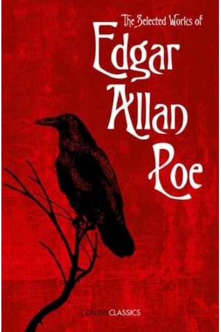 The Selected Works Of Edgar Allan Poe