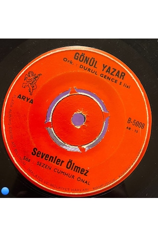 Gönül Yazar - Sevenler Ölmez / Rüzgâr Gibi Geçti 45'lik Plak