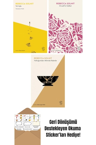 Yol Aşkı Yürümenin Tarihi + Orwell İn Gülleri + Yokluğumdan Aklımda Kalanlar