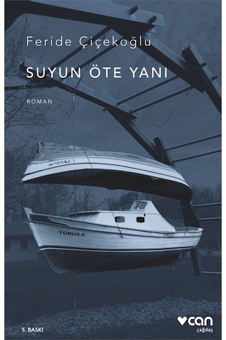 Suyun Öte Yan - Feride Çiçekoğlu - Can Yayınları