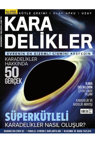 Kara Delikler - All About Space Özel Sayı Kara Delikler - All About Space Özel Sayı
