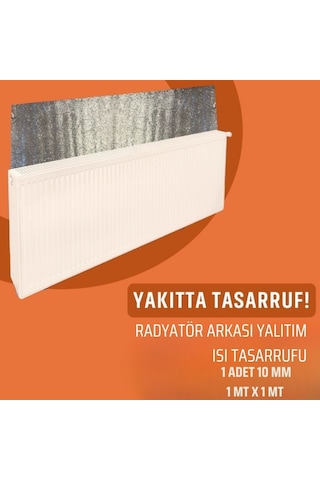 RADYATÖR ARKASI TEK TARAFI FOLYOLU ISI YALITIM LEVHASI 10 MM ( E