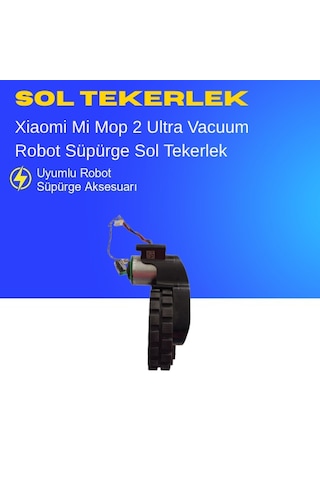 Xiaomi Mi Robot Vacuum Mop 2 Ultra Süpürge Sol Tekerlek Motoru