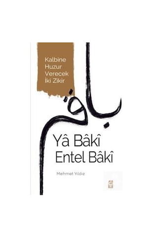 Ya Bakî Entel Bakî / Mehmet Yıldız