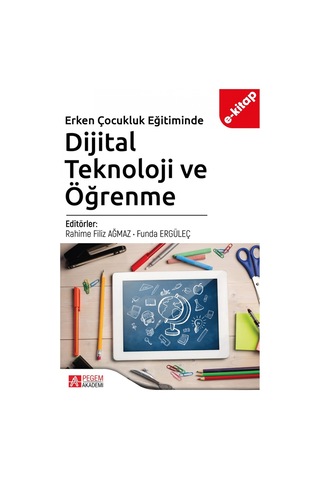 Erken Çocukluk Eğitiminde Dijital Teknoloji Ve Öğrenme E-kitap