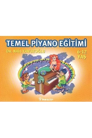 Temel Piyano Eğitimi 6-12 Yaş
