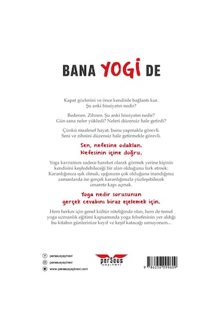 Bana Yogi De: Herkes İçin Yoga Felsefesi- Simge Ceyda Gücün - Perseus Yayınevi