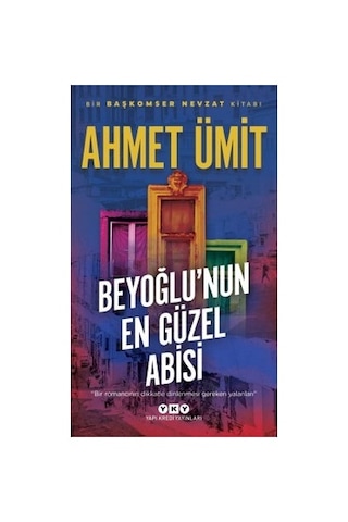Ahmet Ümit'in Beyoğlu'nun En Güzel Abisi İle Hatıralar