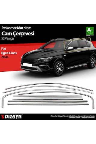 S-dizayn Fiat Egea Cross Krom Cam Çerçevesi 8 Prç. 2020 Üzeri Mat Krom