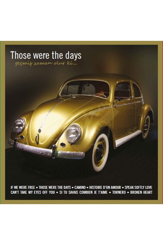 Those Were The Days: Geçmiş Zaman Olur Ki Plak. LP