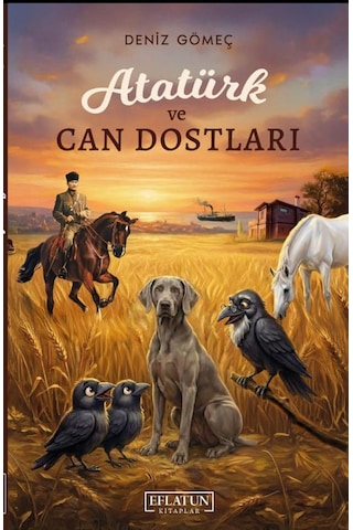Atatürk Ve Can Dostları Atatürk Ve Can Dostları