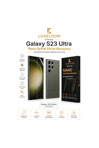 Luxeloom Galaxy Uyumlu S23 Ultra Nano Şeffaf Ekran Koruyucu Luxeloom Galaxy Uyumlu S23 Ultra Nano Şeffaf Ekran Koruyucu