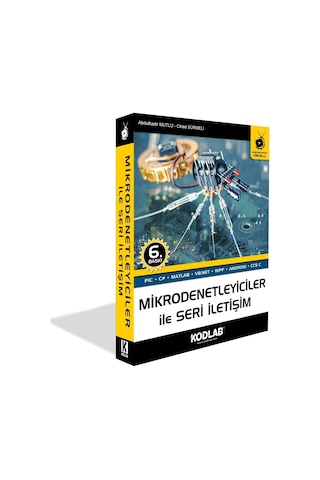 Mikrodenetleyiciler ile Seri İletişim - Abdulkadir Mutlu - Cihad Sürmeli - Kodlab