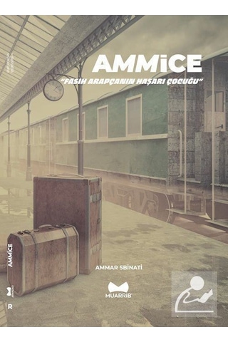 Ammice-Fasih Arapçanın Haşarı Çocuğu - Ammar Sbinati - Muarrib
