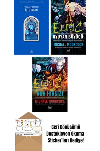 İşte İnsan + Elric: Uyuyan Büyücü Melnibone Nin Son İmparatorunun Tarihçeleri Cilt 3 + Elric: Ruh Hırsızı Melnibone Nin Son İmparatorunun Tarihçeleri Cilt 1