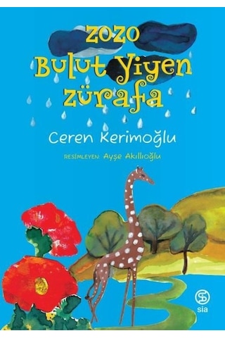 Zozo-Bulut Yiyen Zürafa - Ceren Kerimoğlu - Sia Zozo-Bulut Yiyen Zürafa - Ceren Kerimoğlu - Sia