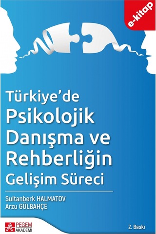 Türkiye De Psikolojik Danışma Ve Rehberliğin Gelişim Süreci E-kit